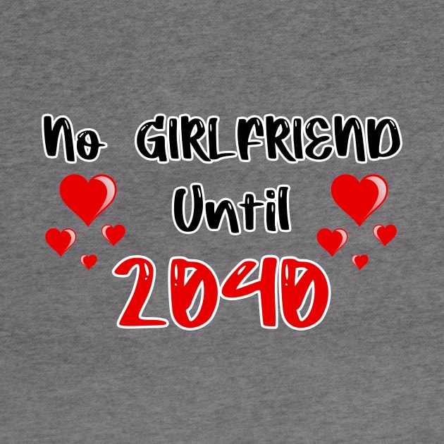 No Girlfriend Until 2040 by FoolDesign